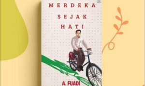 Menjadi Manusia Merdeka - Novel Biografi Lafran Pane - Ahmad Fuadi