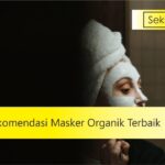 10 rekomendasi masker organik terbaik