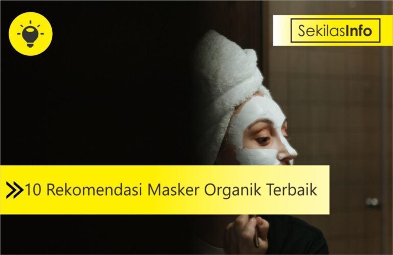 10 rekomendasi masker organik terbaik