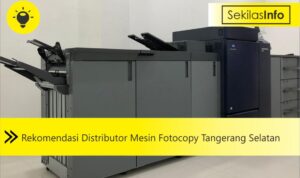 Distributor Mesin Fotocopy Tangerang Selatan