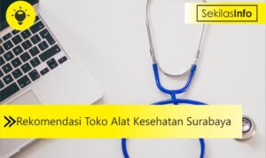 rekomendasi toko alat kesehatan Surabaya