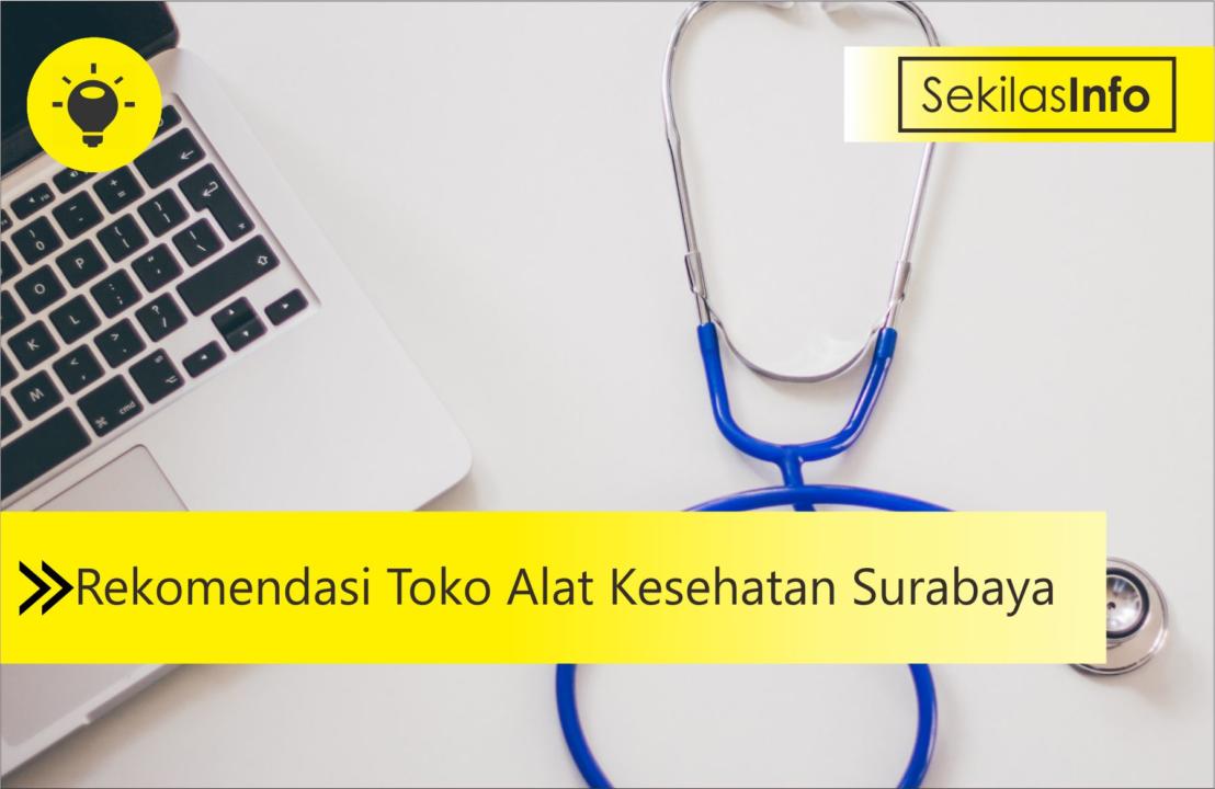 rekomendasi toko alat kesehatan Surabaya