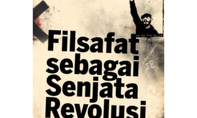 Filsafat sebagai Senjata Revolusi