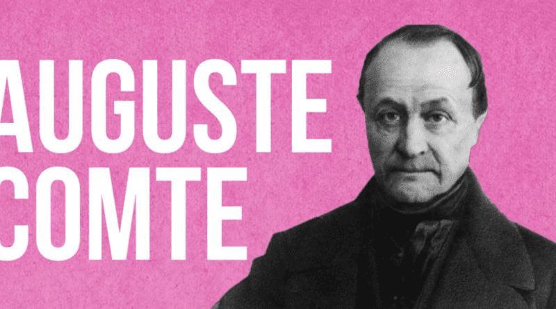 Mengenal Auguste Comte – Imam Besar Positivisme