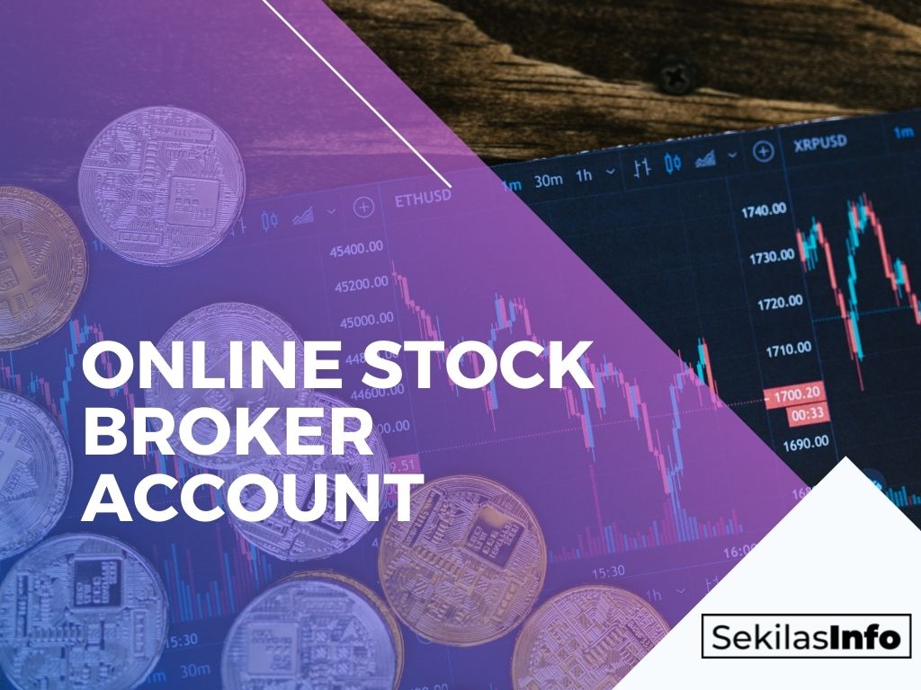 How To Open An Online Stock Account Or Online Stock Broker Account