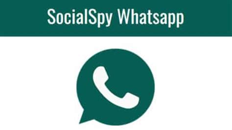 Review Aplikasi social spy whatsapp 2020 apk: Fitur, Tips, Cara Penggunaan & Link Download 4