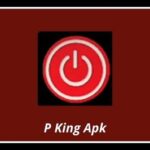 Review Aplikasi p king apk: Fitur, Tips, Cara Penggunaan &