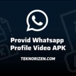 Review Aplikasi provid whatsapp profile video apk: Fitur, Tips, Cara