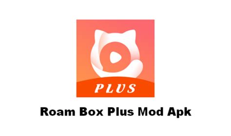 Review Aplikasi roambox plus mod apk: Fitur, Tips, Cara Penggunaan & Link Download 8