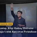 Mantap, Rifqi Hadziq Motivator Jogja Untuk Karyawan Perusahaan