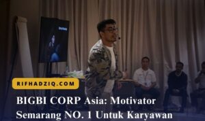 BIGBI CORP Asia Motivator Semarang NO. 1 Untuk Karyawan