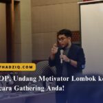 TOP, Undang Motivator Lombok ke Acara Gathering Anda!
